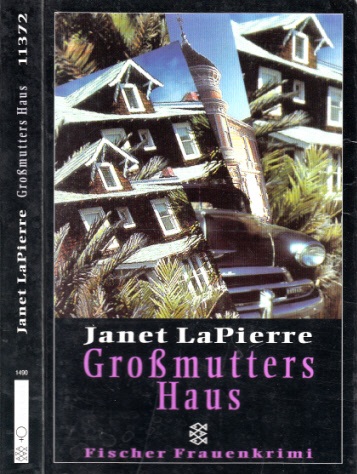 LaPierre, Janet;  Großmutters Haus - Kriminalroman 