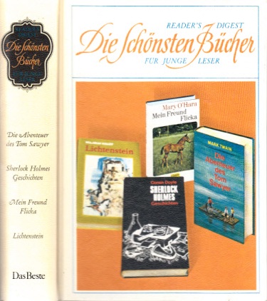 Autorengruppe;  Reders Digest - Die schönsten Bücher für junge Leser - Die Abenteuer des Tom Sawyer; Sherlock Holmes Geschichten; Mein Freund Flicka; Lichtenstein 