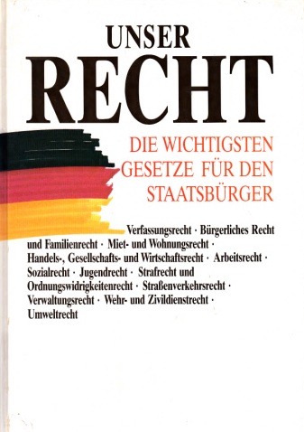 Herzog, Roman;  Unser Recht - Die wichtigsten Gesetze für den Staatsbürger Stand: 20. März 1991 