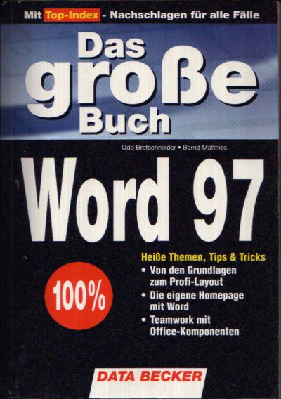 Brettschneider, Udo und Bernd Matthies:  Das große Buch Word 97 