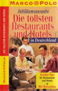 Autorengruppe;  Die tollsten Restaurants und Hotels in Deutschland 