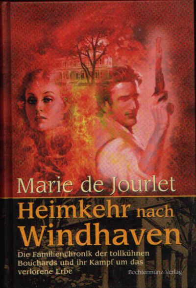 de Jourlet, Marie:  Heimkehr nach Windhaven Die Familienchronik der tollkühnen Bouchards und ihr Kampf um das verlorene Erbe. 
