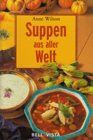 Autorengruppe;  Suppen aus aller Welt 