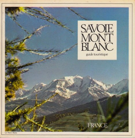 Autorengruppe;  Savoie Mont Blanc - guide touristique 