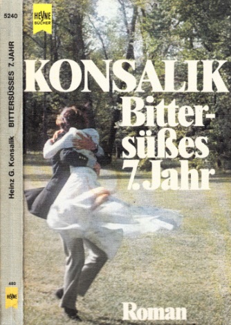 Konsalik, Heinz G.;  Bittersüßes 7. Jahr 
