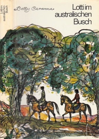 Cavanna, Betty;  Lotti im australischen Busch - Roman eines jungen Mädchens 