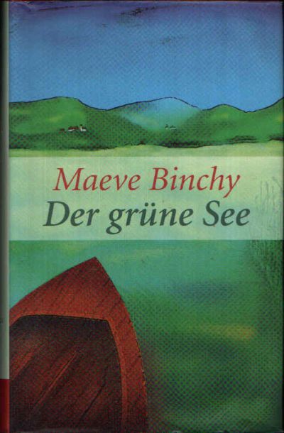 Binchy, Maeve:  Der grüne See 
