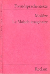 Schlitzer, Monika;  Moliere Le Malade imaginaire - Comedie en trois actes Fremdsprachentexte - Universal-Bibliothek Nr. 9217 [2] 