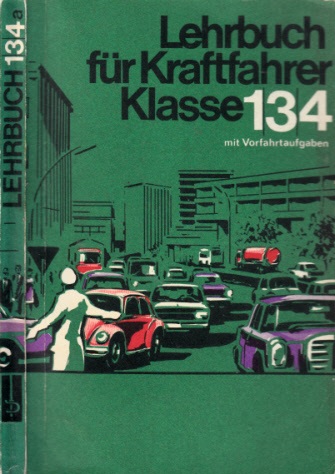 Müller , W.;  Lehrbuch für Kraftfahrer - Erwerb der Führerscheine Klasse 1 , 3, 4 Band 134 