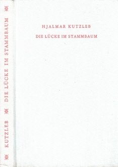 Kutzleb, Hjalmar;  Die Lücke im Stammbaum oder Creutzburg  mit dem Span - Ein humoriger Roman 