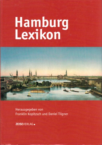 Kopitzsch, Franklin und Daniel Tilgner;  Hamburg Lexikon 
