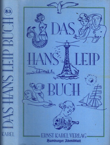 Jessen, Joachim und Detlef Lerch;  Das Hans Leip Buch - Erinnerungen, Gedichte, Gedanken, Erzählungen 
