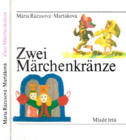 Rázusová-Martáková, Mária;  Zwei Märchenkränze lllustrations Stefan Cpin 