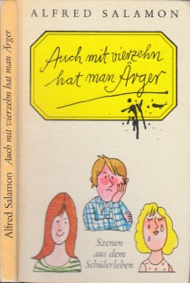 Salamon, Alfred;  Auch mit vierzehn hat man Ärger - Szenen aus dem Schülerleben Mit 24 Illustrationen von Rolf F. Müller 