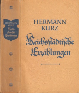 Kurz, Hermann;  Reichstädtische Erzählungen neubearbeitet von Georg-Adolf Narciß 