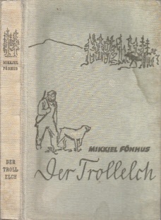 Fönhus, Mikkjel und F. Sandmeier;  Der Troll-Elch - Die Geschichte Gaupas, des Jägers vom Mottal 