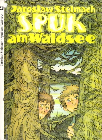 Stelmach, Jaroslaw;  Spuk am Waldsee Aus dem Ukrainischen von Ingeborg Kolinko - Illustrationen von Peter Muzeniek 