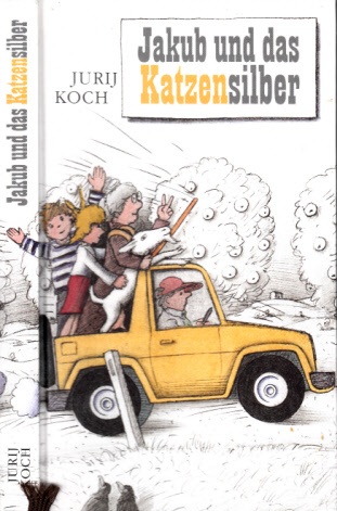 Koch, Jurij;  Jakub und das Katzensilber - Heiterer Abenteuerroman für junge Leser Illustriert von Egbert Herfurth 