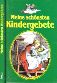Autorengruppe;  Meine schönsten Kindergebete Umschlagbild und Illustrationen von Ludwig Richter 