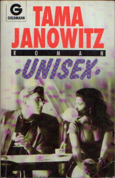 Janowitz, Tama:  Unisex 