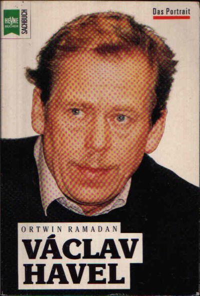 Ramadan, Ortwin:  Václav Havel Ein Portrait 