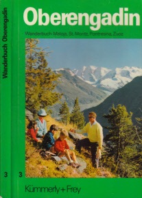Pfister, Robert;  Schweizer Wanderbuch 3: Oberengadin Routenbeschreibungen von 45 Wanderwegen, 75 Spazierwegen und 5 Fernwanderungen mit Routenkarten und Bildern 