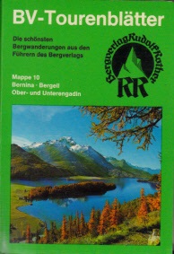 Autorengruppe;  BV-Tourenblätter - Mappe 10: Bernina, Berrgell, Ober- und Unterengadin - Die schönsten Bergwanderungen aus den Führern des Bergverlags 