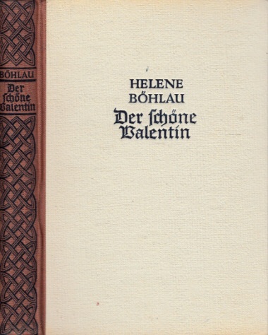 Böhlau, Helene;  Der schöne Valentin und Die alten Leutchen Aus Vergangenheit und Gegenwart - Eine Sammlung wertvoller Bücher Band 6 