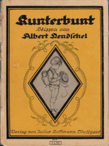 Hendschel, Albert;  Kunterbunt - Skizzen 