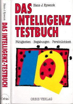 Eysenck, Hans J.;  Das Intelligenz Testbuch - Fähigkeiten, Begabungen, Persönlichkeit Mit Tests für Superintelligente 
