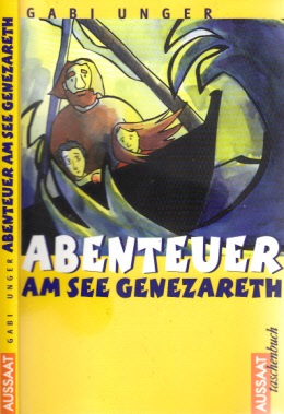 Unger, Gabil;  Abenteuer am See Genezareth Mit Illustrationen von Rita Frind 