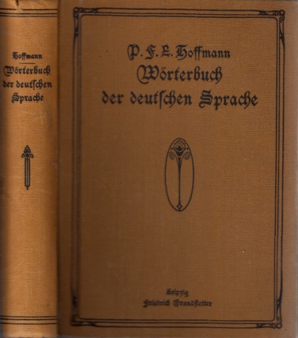 Hoffmann, P.F.L.;  Hoffmanns Wörterbuch der deutschen Sprache nach dem Standpunkt der heutigen Ausbildung 
