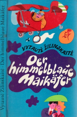 Zilinskaite, Vytaute;  Der himmelblaue Maikäfer - Humoresken und Satiren Aus dem Litauischen von Irene Brewing, Illustriert von Gerhard Bläser 