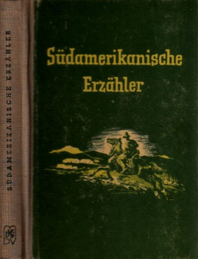 Neuendorff, Georg H.;  Südamerikanische Erzähler Die Atlantikbücher 