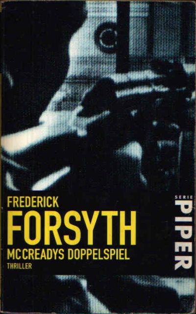 Forsyth, Frederick:  McCreadys Doppelspiel 