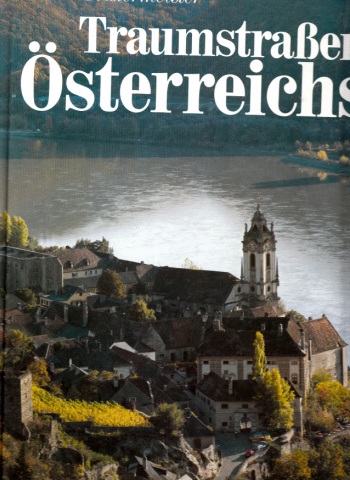 Pfisterrmeister, Ursula;  Traumstraßen Österreichs 