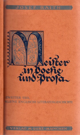 Raith, Josef;  Meister in Poesie und Prosa - Zweiter Teil: Kleine englische Literaturgeschichte 