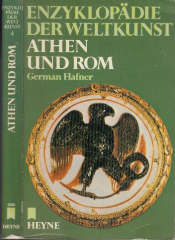 Hafner, German;  Enzyklopädie der Weltkunst - Athen und Rom 