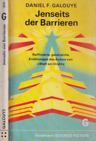 Galouye, Daniel F.;  Jenseits der Barrieren Utopisch-technische Erzählungen 