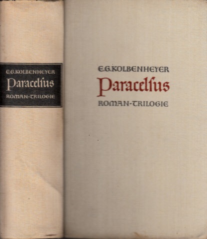 Kolbenheyer, E.G.;  Paracelsus - Romantriologie 