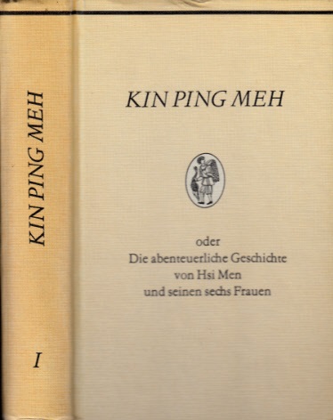 Kuhn, Franz;  Kin Ping Meh oder Die abenteuerliche Geschichte von Hsi Men und seinen sechs Frauen - Band 1 und 2 2 Bücher 