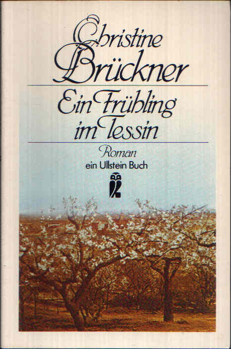 Brückner, Christine:  Ein Frühling im Tessin 