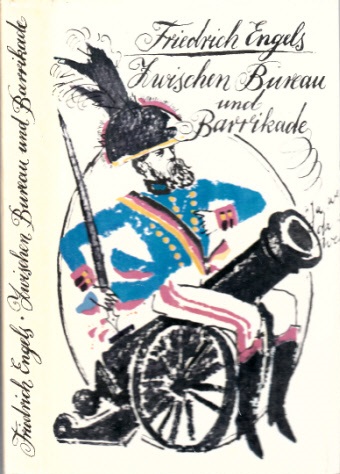 Engels, Friedrich;  Zwischen Bureau und Barrikade - Ein Leben in Briefen Mit 24 Illustradonen 