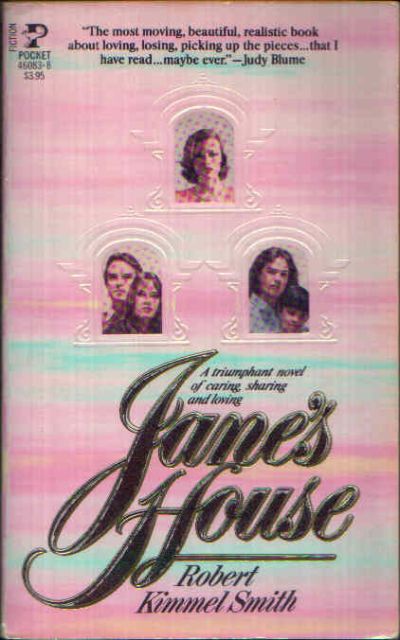 Kimmel Smith, Robert:  Janes House A triumphat novel of caring sharing and loving 