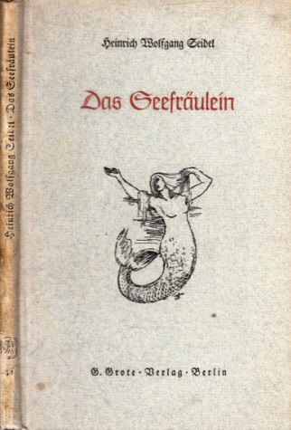 Seidel, Heinrich Wolfgang;  Das Seefräulein Gretes Aussaat-Bücher Band 14 