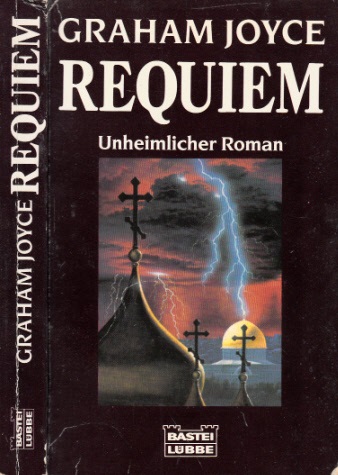 Joyce, Graham und Barbara Forst;  Requiem - Unheimlicher Roman 