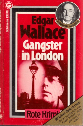Wallace, Edgar;  Gangster in London Jubiläums-Ausgabe Goldmann Krimi 