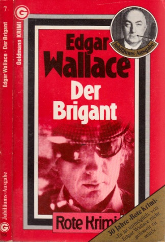 Wallace, Edgar;  Der Brigant Jubiläums-Ausgabe Goldmann Krimi 