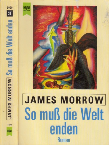 Morrow, James;  So muß die Welt enden 