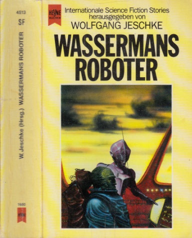 Jeschke, Wolfgang;  Wassermans Roboter - Internationale Science Fiction Erzählungen 